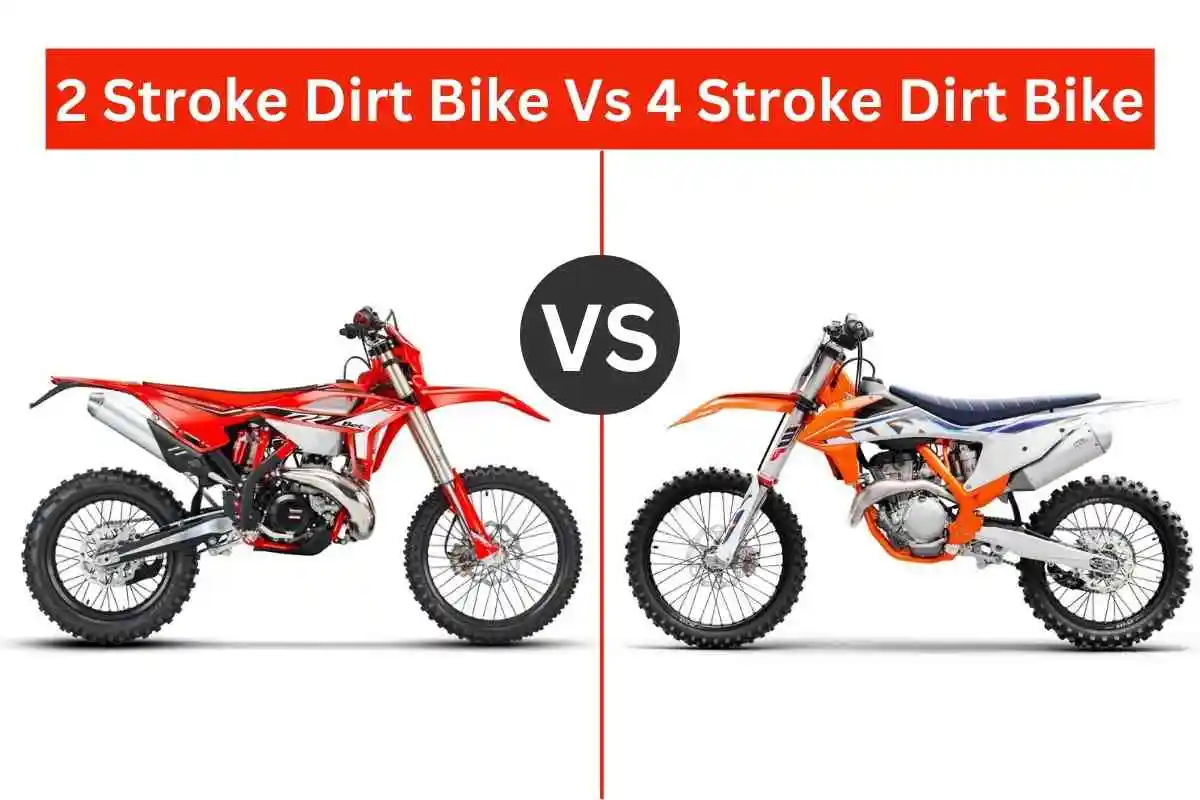 2 Stroke Dirt Bike Vs 4 Stroke Dirt Bike