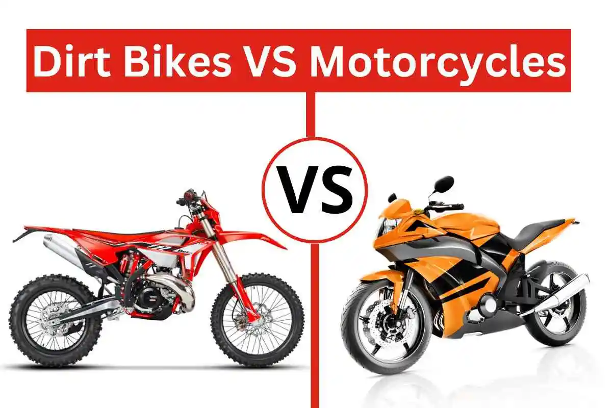 Dirt Bikes VS Motorcycles
