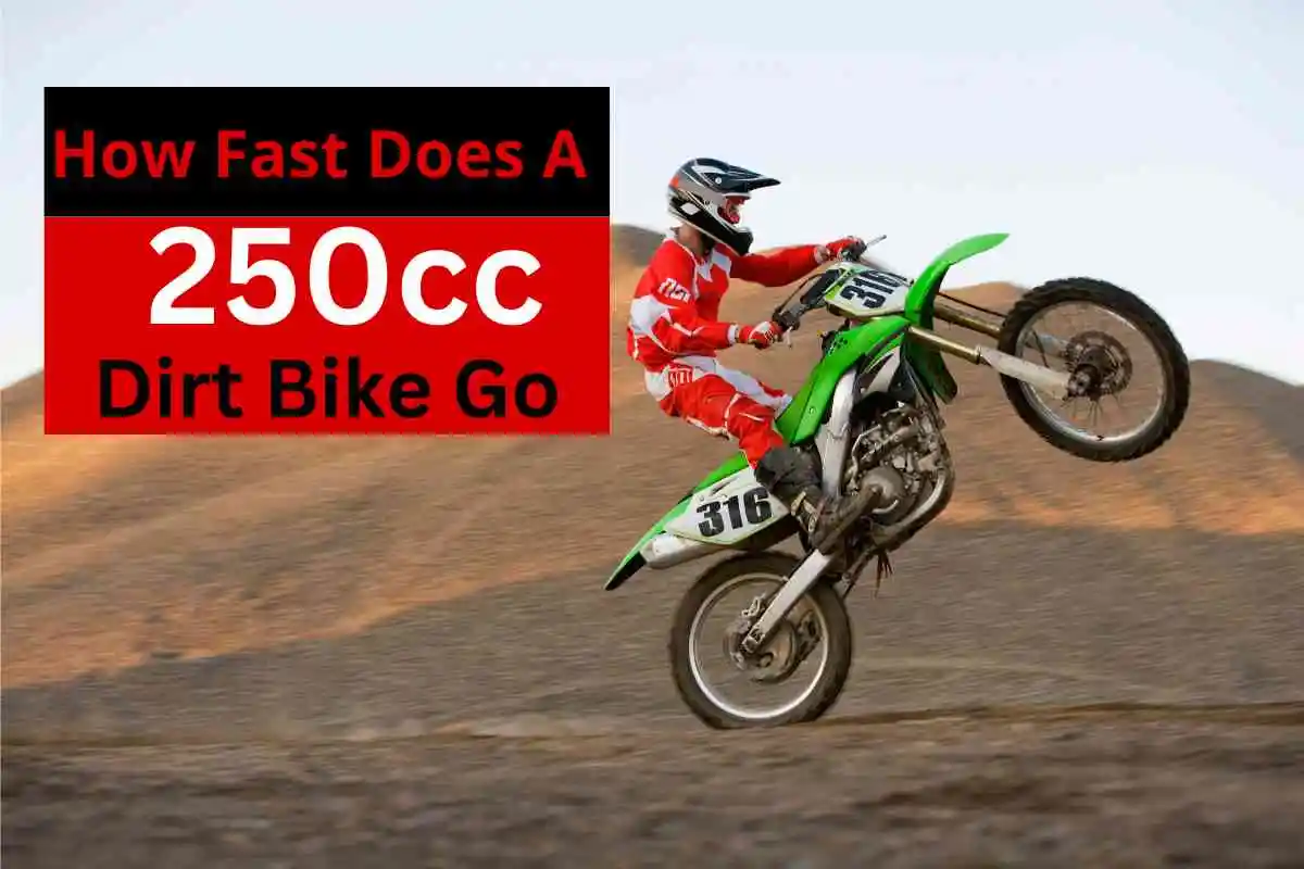 How Fast Does A 250cc Dirt Bike Go
