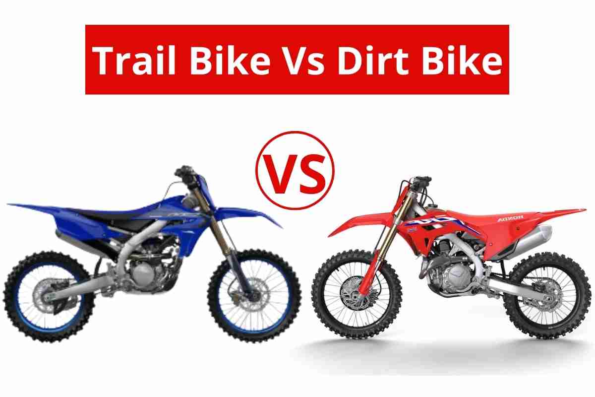 Difference Between Trail Bike Vs Dirt Bike 2023 Best Reviews