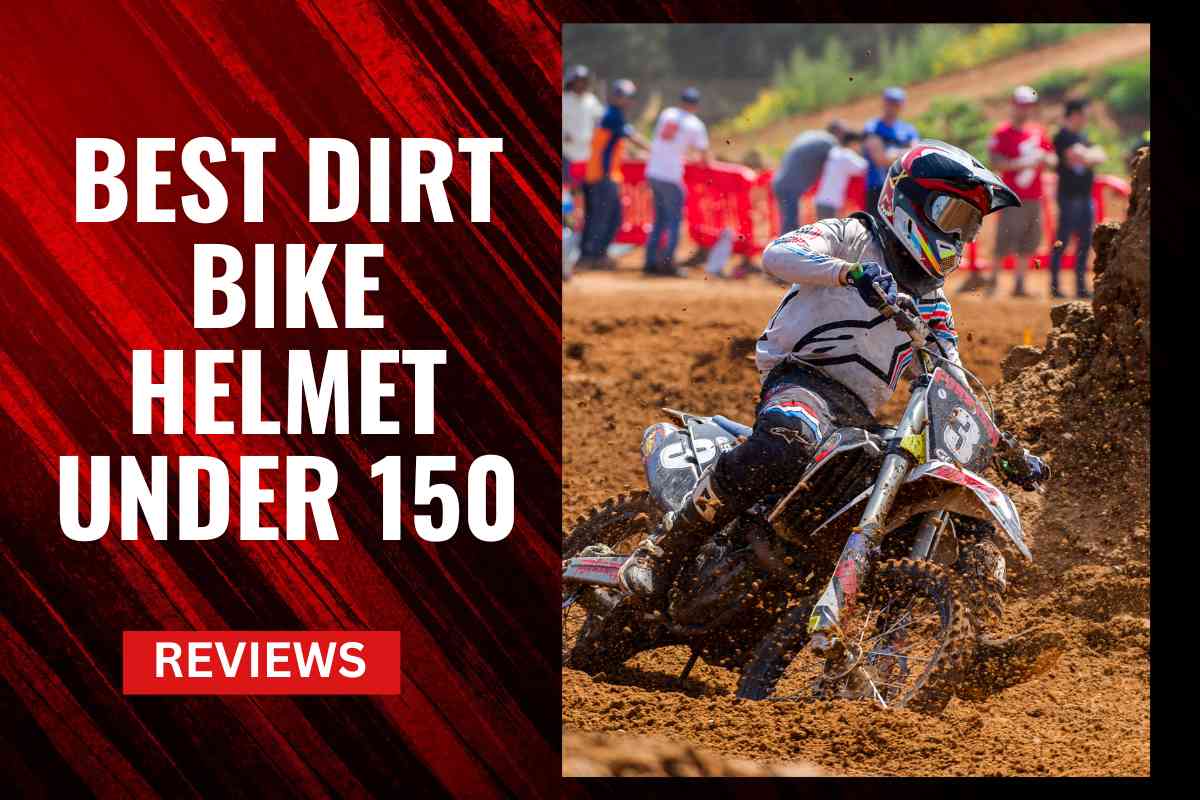 Best dirt bike helmet under 150